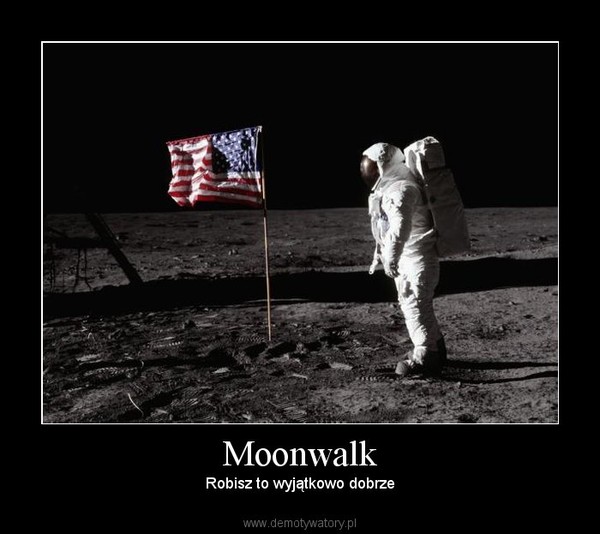Moonwalk – Robisz to wyjątkowo dobrze 