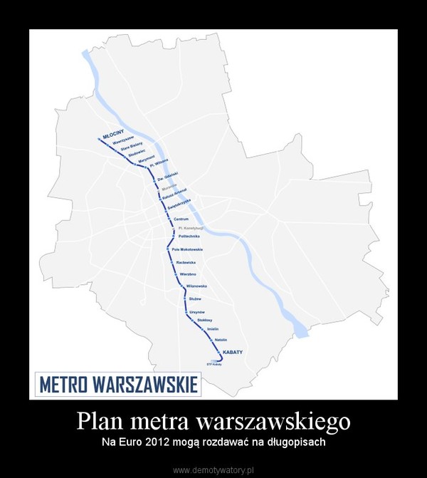 Plan metra warszawskiego – Na Euro 2012 mogą rozdawać na długopisach 