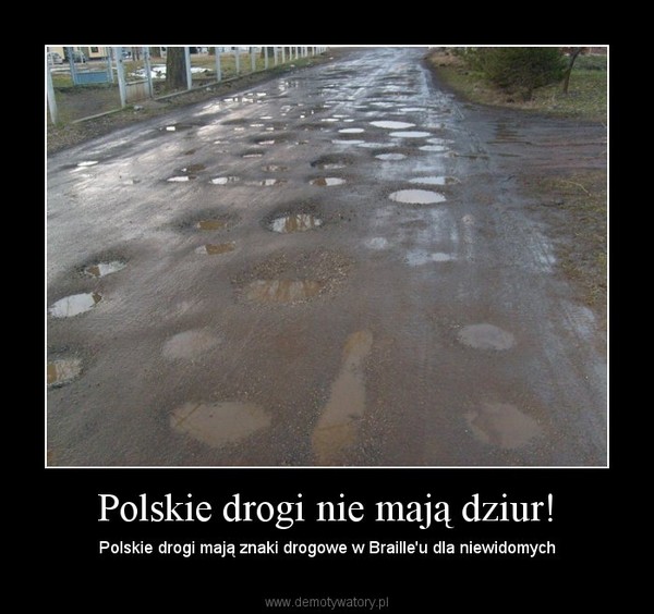 Polskie drogi nie mają dziur! – Polskie drogi mają znaki drogowe w Braille'u dla niewidomych 