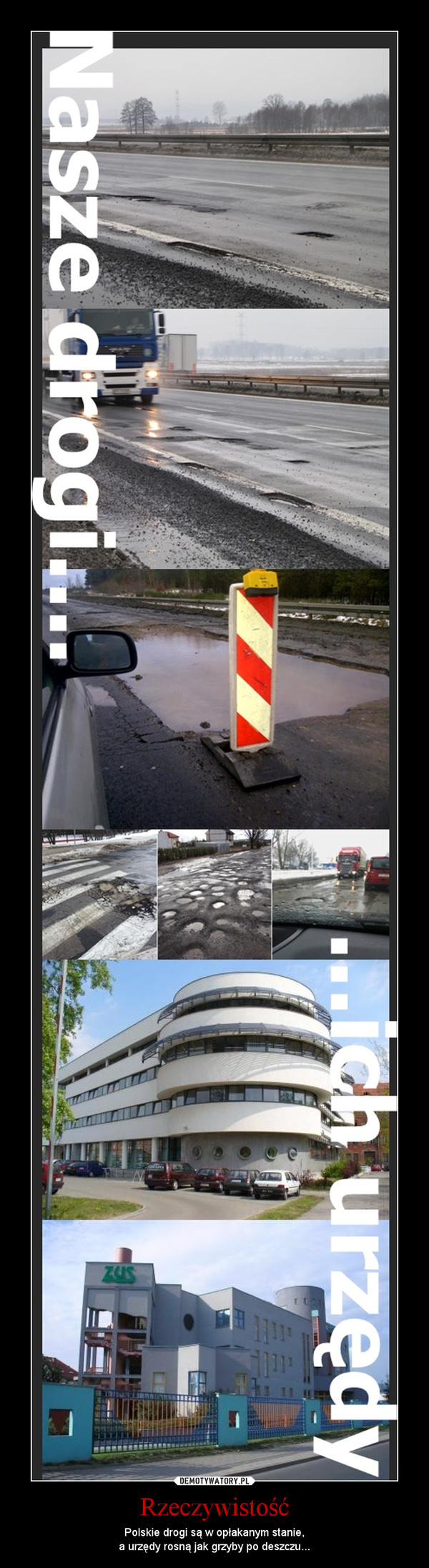 Rzeczywistość – Polskie drogi są w opłakanym stanie,a urzędy rosną jak grzyby po deszczu... 