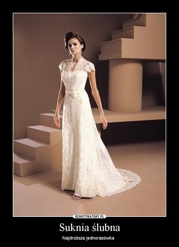 Suknia ślubna – Najdroższa jednorazówka   