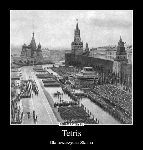 Tetris – Dla towarzysza Stalina 