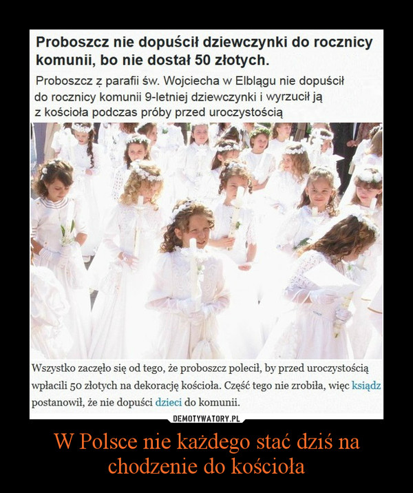 W Polsce nie każdego stać dziś na chodzenie do kościoła –  