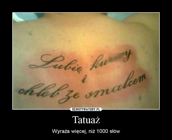 Tatuaż – Wyraża więcej, niż 1000 słów 