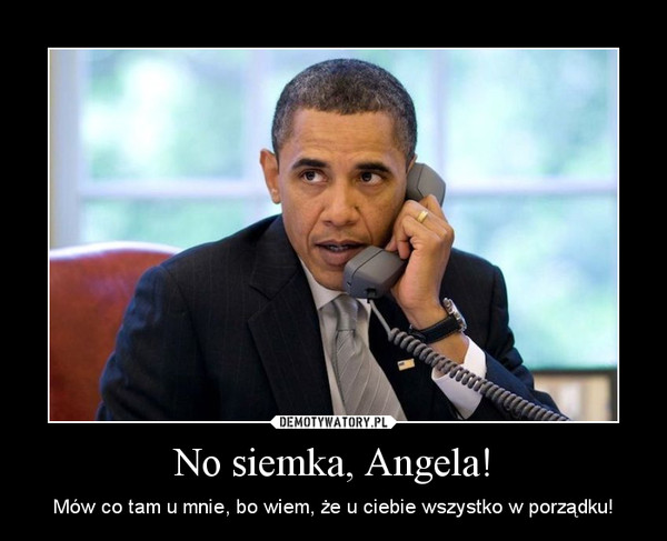 No siemka, Angela!