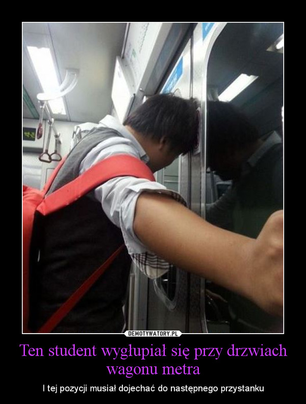 Ten student wygłupiał się przy drzwiach wagonu metra