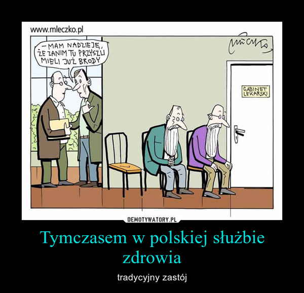 Tymczasem w polskiej służbie zdrowia – tradycyjny zastój 