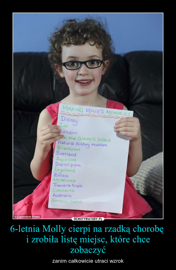 6-letnia Molly cierpi na rzadką chorobę 
i zrobiła listę miejsc, które chce zobaczyć
