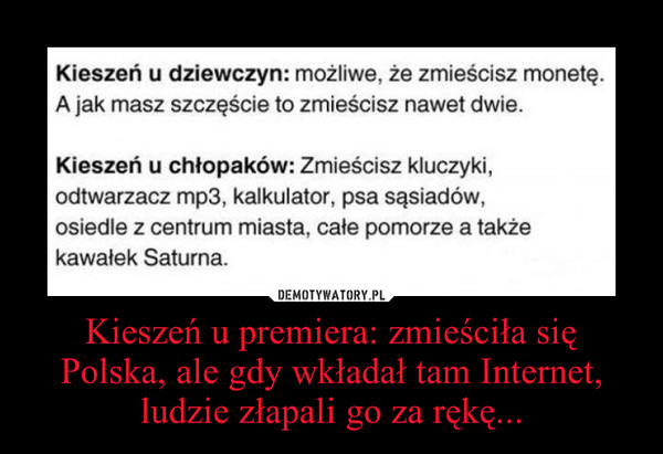 Kieszeń u premiera: zmieściła się Polska, ale gdy wkładał tam Internet, ludzie złapali go za rękę... –  