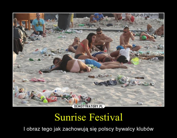 Sunrise Festival – I obraz tego jak zachowują się polscy bywalcy klubów 