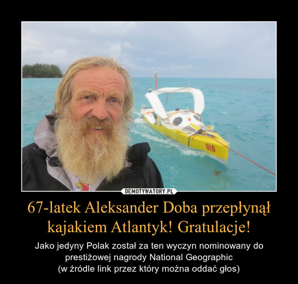 67-latek Aleksander Doba przepłynął kajakiem Atlantyk! Gratulacje!