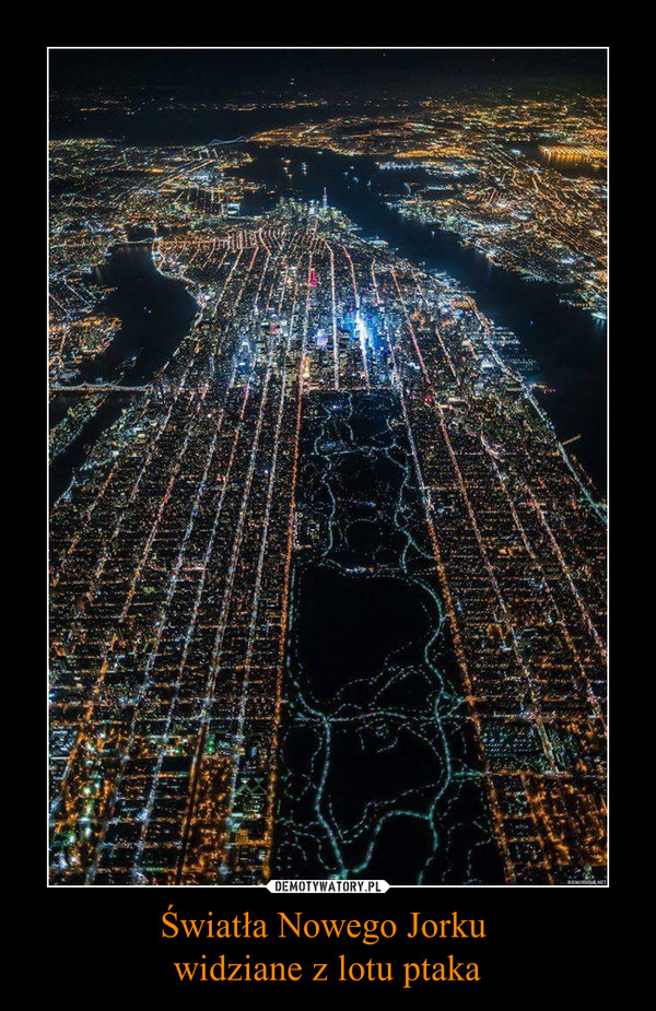 Światła Nowego Jorku 
widziane z lotu ptaka