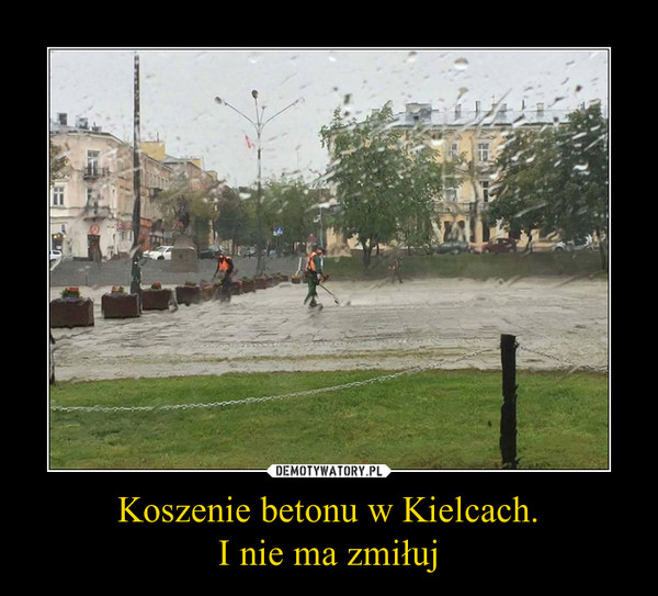 Koszenie betonu w Kielcach.I nie ma zmiłuj –  