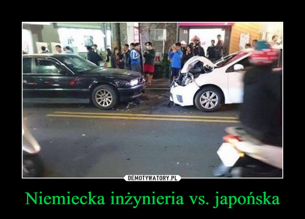 Niemiecka inżynieria vs. japońska –  
