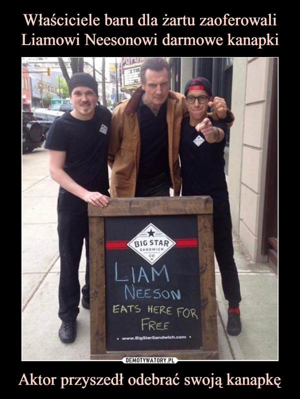 Właściciele baru dla żartu zaoferowali Liamowi Neesonowi darmowe kanapki Aktor przyszedł odebrać swoją kanapkę