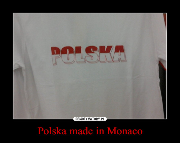 Polska made in Monaco –  POLSKA