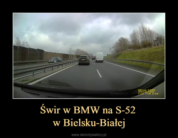 Świr w BMW na S-52 w Bielsku-Białej –  