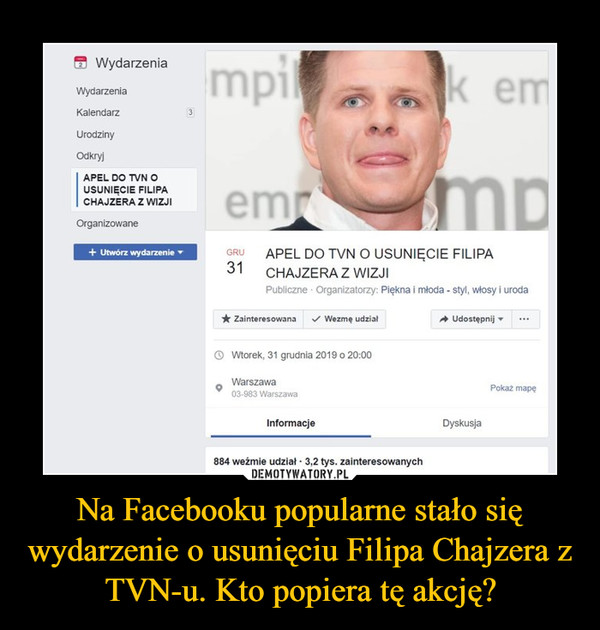 Na Facebooku popularne stało się wydarzenie o usunięciu Filipa Chajzera z TVN-u. Kto popiera tę akcję?