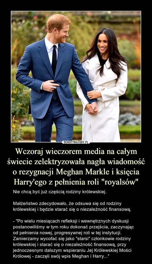 Wczoraj wieczorem media na całym świecie zelektryzowała nagła wiadomość o rezygnacji Meghan Markle i księcia Harry'ego z pełnienia roli "royalsów"