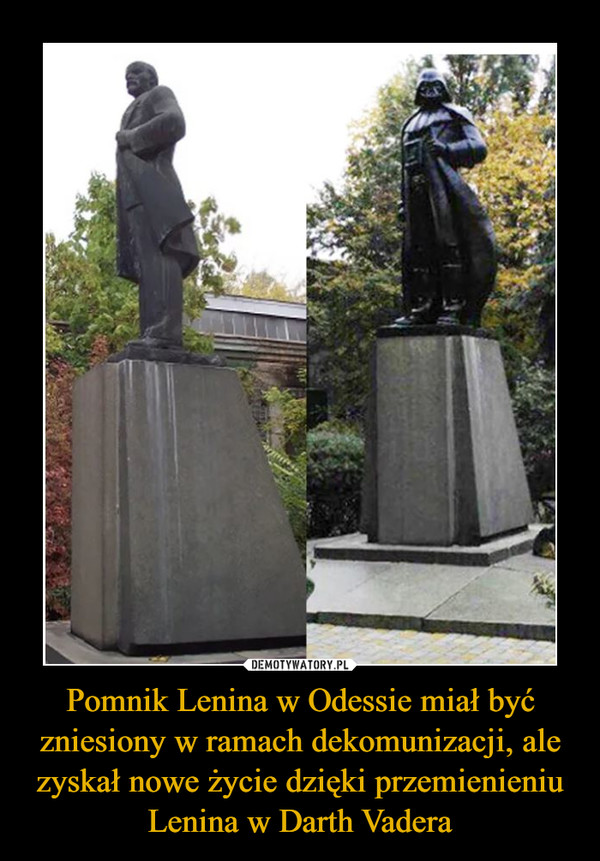 Pomnik Lenina w Odessie miał być zniesiony w ramach dekomunizacji, ale zyskał nowe życie dzięki przemienieniu Lenina w Darth Vadera