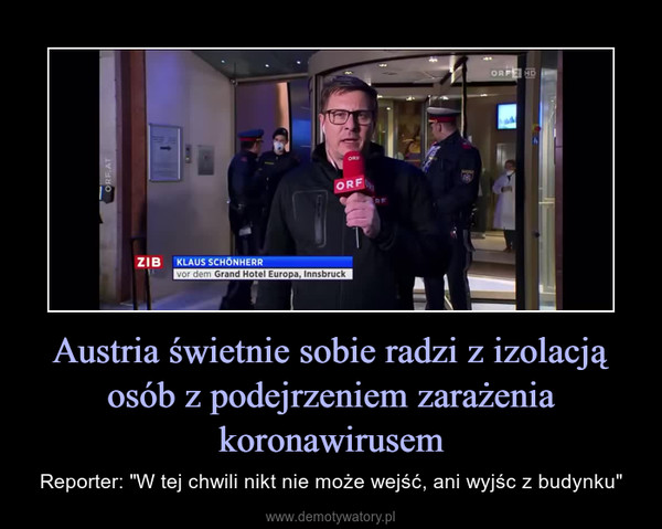 Austria świetnie sobie radzi z izolacją osób z podejrzeniem zarażenia koronawirusem – Reporter: "W tej chwili nikt nie może wejść, ani wyjśc z budynku" 