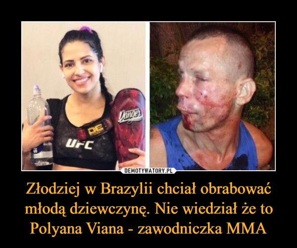 Złodziej w Brazylii chciał obrabować młodą dziewczynę. Nie wiedział że to Polyana Viana - zawodniczka MMA