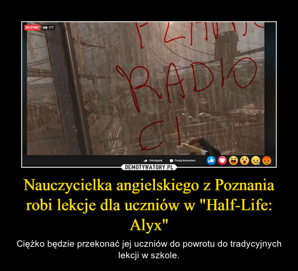 Nauczycielka angielskiego z Poznania robi lekcje dla uczniów w "Half-Life: Alyx" – Ciężko będzie przekonać jej uczniów do powrotu do tradycyjnych lekcji w szkole. 