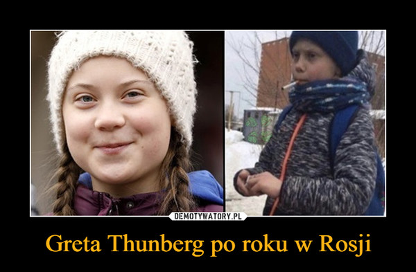 Greta Thunberg po roku w Rosji