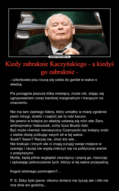 Kiedy zabraknie Kaczyńskiego - a kiedyś go zabraknie -