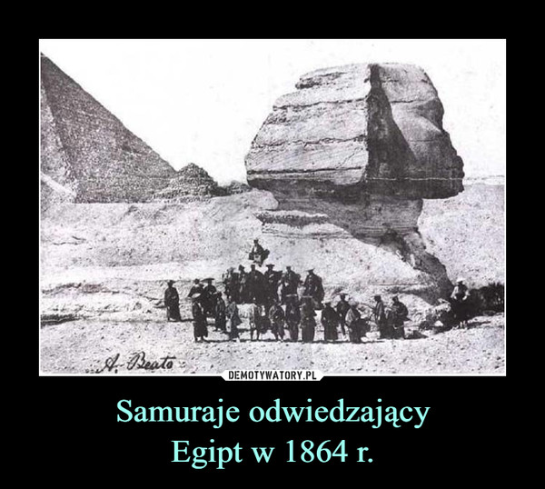 Samuraje odwiedzającyEgipt w 1864 r. –  