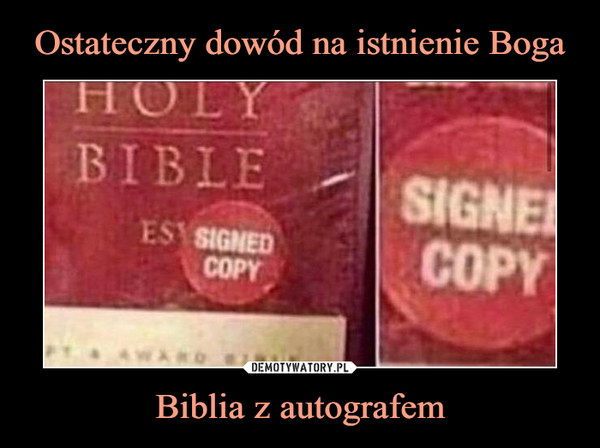 Ostateczny dowód na istnienie Boga Biblia z autografem