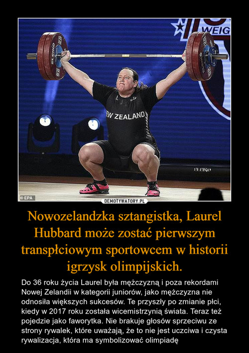 Nowozelandzka sztangistka, Laurel Hubbard może zostać pierwszym transpłciowym sportowcem w historii igrzysk olimpijskich.