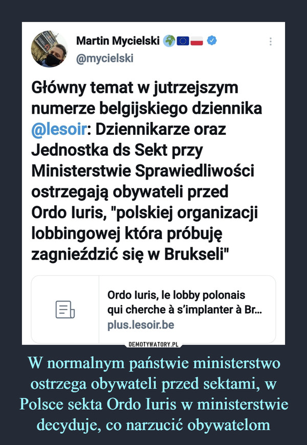 W normalnym państwie ministerstwo ostrzega obywateli przed sektami, w Polsce sekta Ordo Iuris w ministerstwie decyduje, co narzucić obywatelom