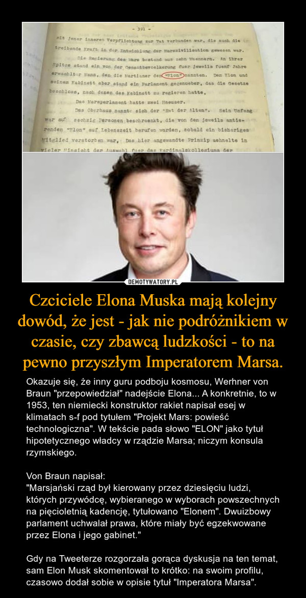 Czciciele Elona Muska mają kolejny dowód, że jest - jak nie podróżnikiem w czasie, czy zbawcą ludzkości - to na pewno przyszłym Imperatorem Marsa.