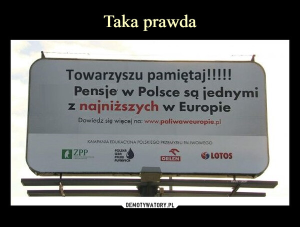  –  Towarzyszu pamiętaj!!!!!Pensje w Polsce sq jednymiz najniższych w Europie