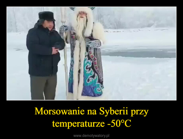 Morsowanie na Syberii przy temperaturze -50°C –  