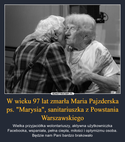 W wieku 97 lat zmarła Maria Pajzderska ps. "Marysia", sanitariuszka z Powstania Warszawskiego