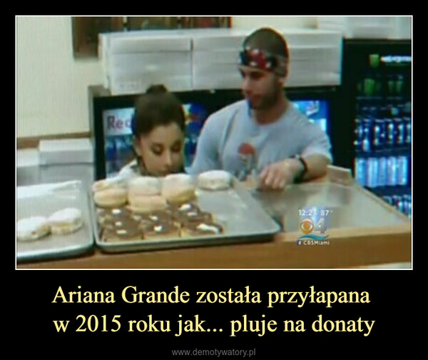 Ariana Grande została przyłapana w 2015 roku jak... pluje na donaty –  