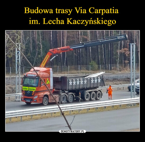 Budowa trasy Via Carpatia 
im. Lecha Kaczyńskiego