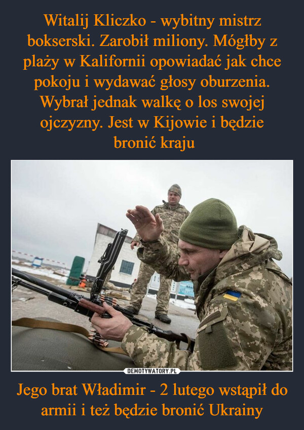 Jego brat Władimir - 2 lutego wstąpił do armii i też będzie bronić Ukrainy –  