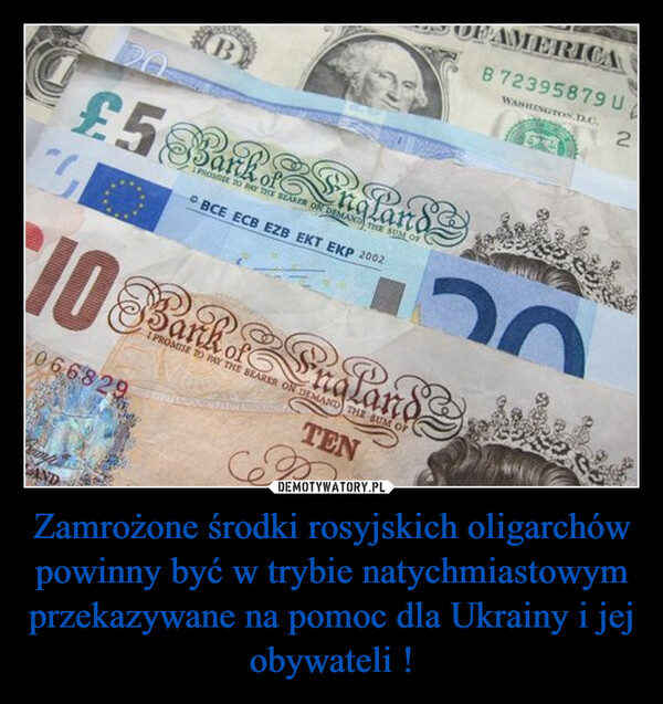 Zamrożone środki rosyjskich oligarchów powinny być w trybie natychmiastowym przekazywane na pomoc dla Ukrainy i jej obywateli ! –  