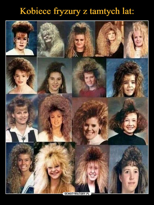 Kobiece fryzury z tamtych lat: