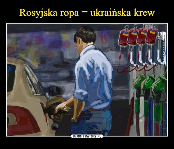 Rosyjska ropa = ukraińska krew