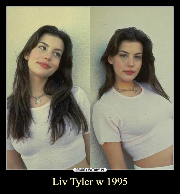 Liv Tyler w 1995