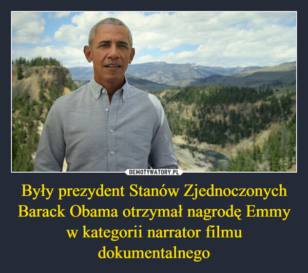 Były prezydent Stanów Zjednoczonych Barack Obama otrzymał nagrodę Emmy w kategorii narrator filmu dokumentalnego –  