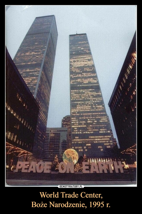 World Trade Center,Boże Narodzenie, 1995 r. –  