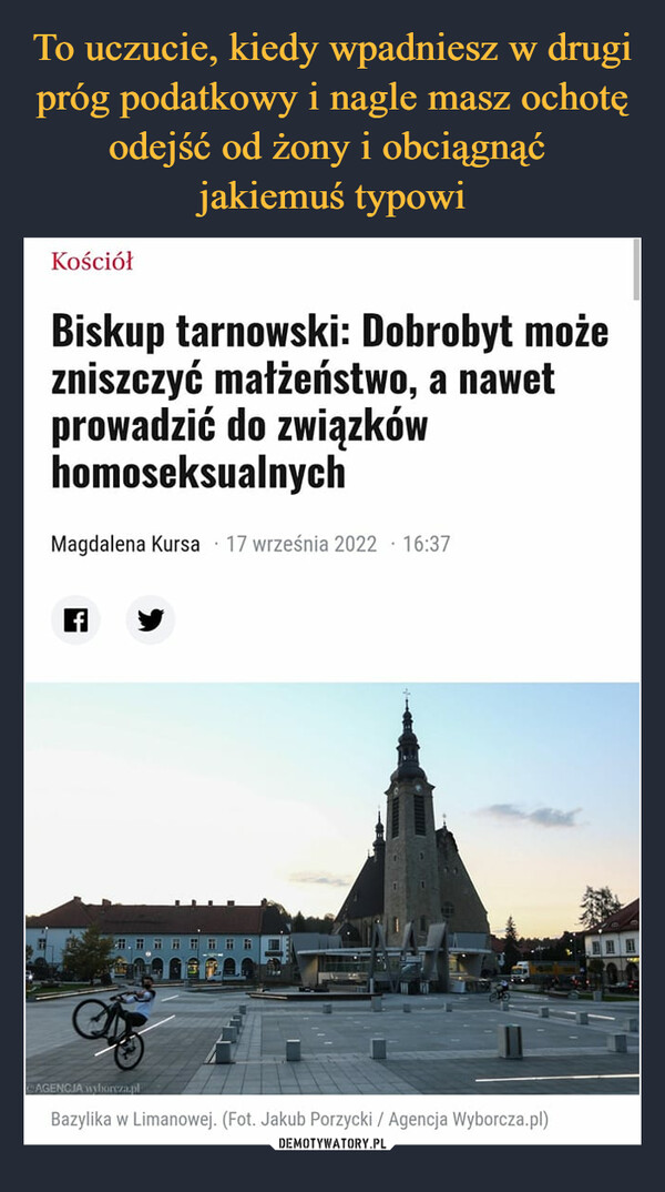  –  Biskup tarnowski: Dobrobyt może zniszczyć małżeństwo, a nawet prowadzić do związków homoseksualnych