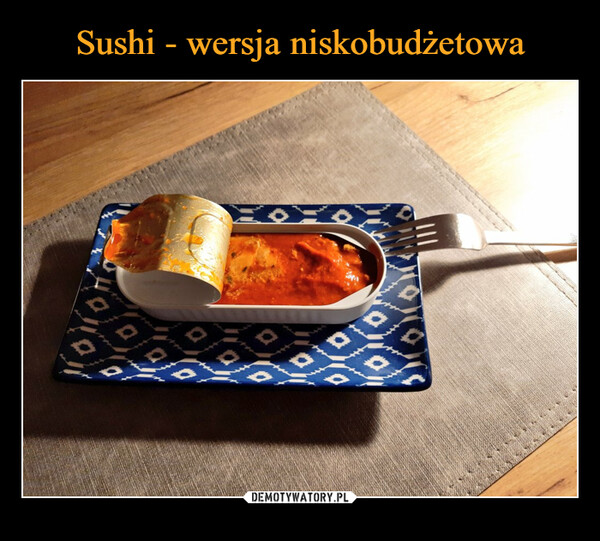 Sushi - wersja niskobudżetowa