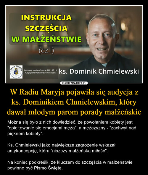 W Radiu Maryja pojawiła się audycja z ks. Dominikiem Chmielewskim, który dawał młodym parom porady małżeńskie