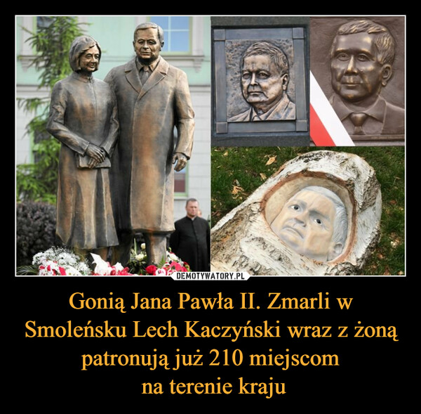 Gonią Jana Pawła II. Zmarli w Smoleńsku Lech Kaczyński wraz z żoną patronują już 210 miejscom na terenie kraju –  